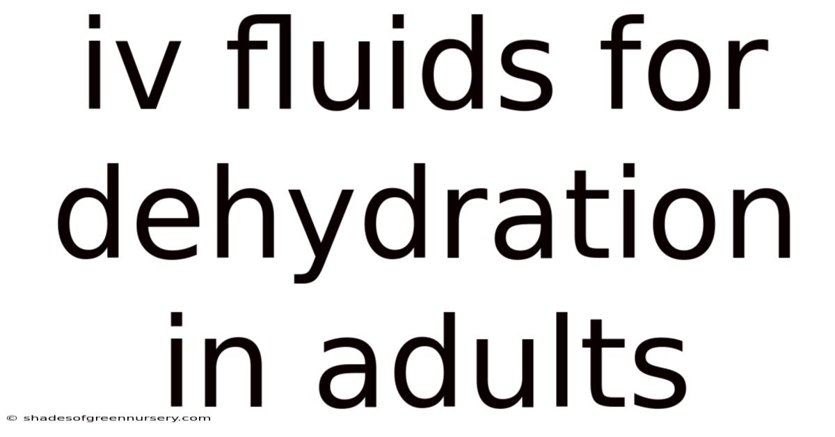 Iv Fluids For Dehydration In Adults