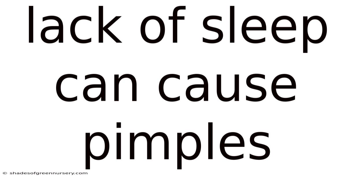 Lack Of Sleep Can Cause Pimples