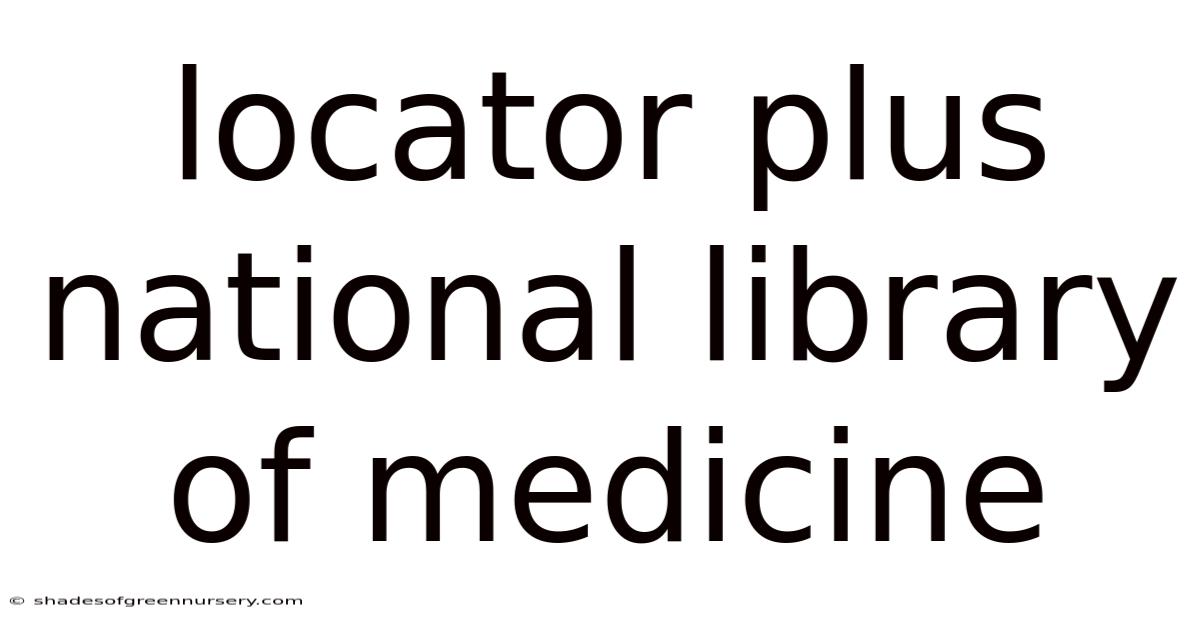 Locator Plus National Library Of Medicine