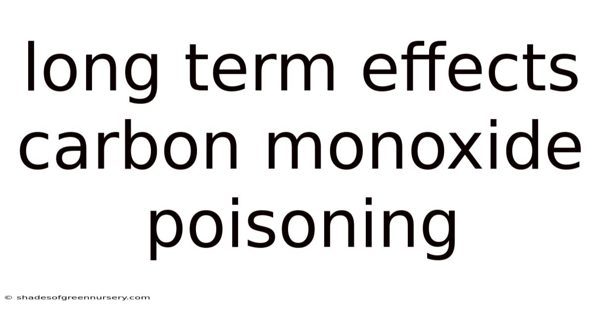 Long Term Effects Carbon Monoxide Poisoning