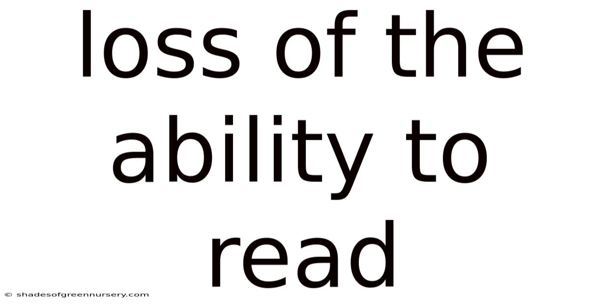 Loss Of The Ability To Read