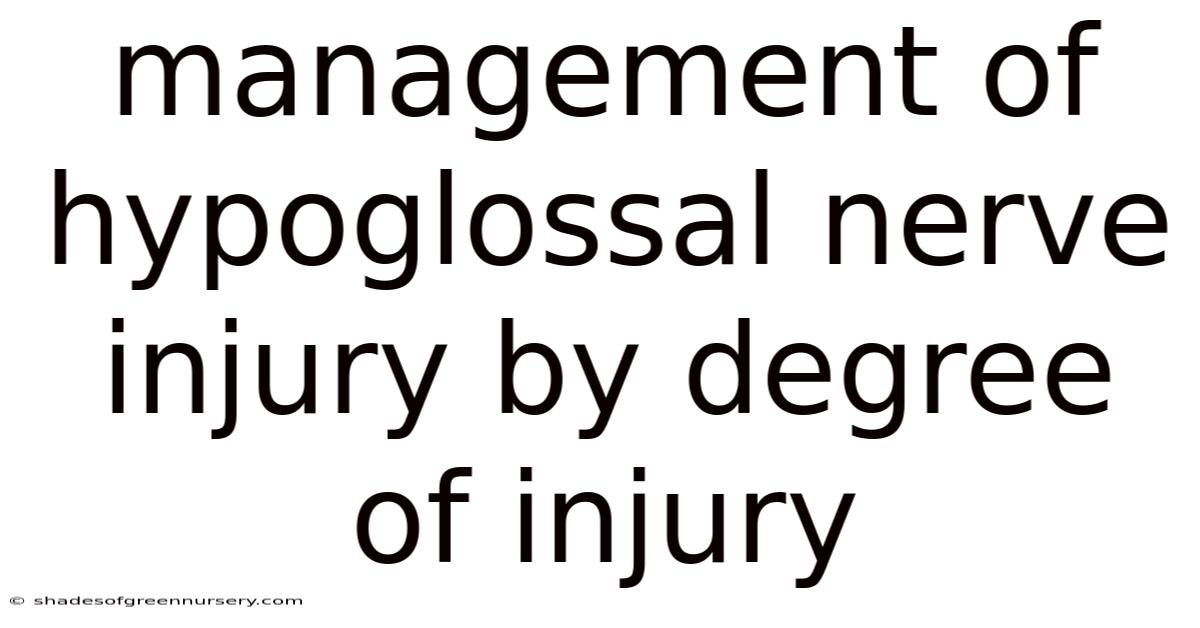 Management Of Hypoglossal Nerve Injury By Degree Of Injury