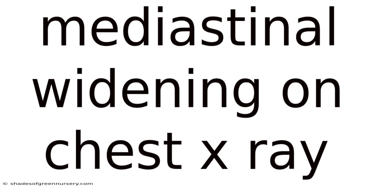 Mediastinal Widening On Chest X Ray