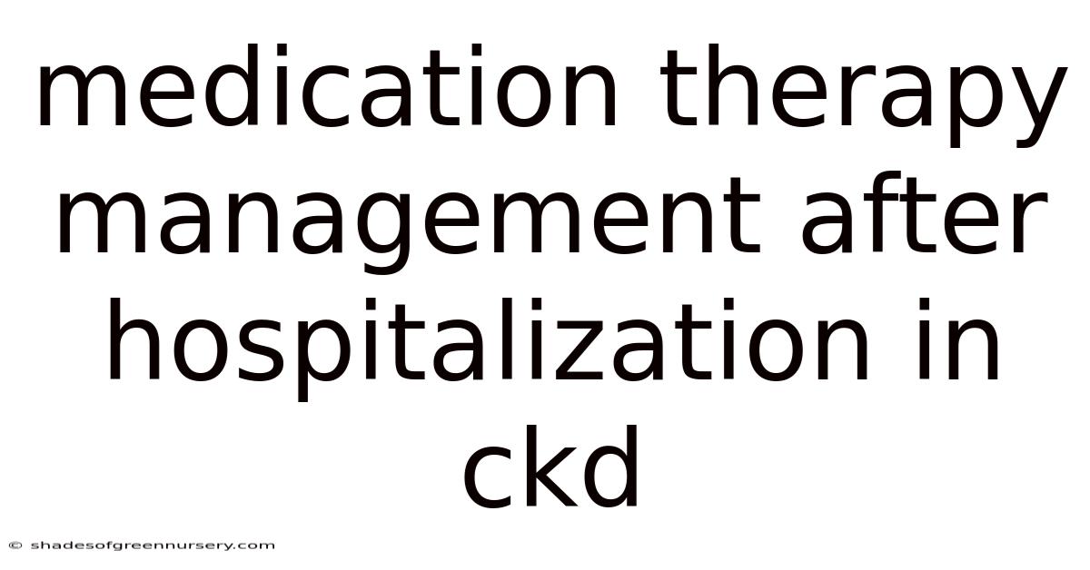 Medication Therapy Management After Hospitalization In Ckd