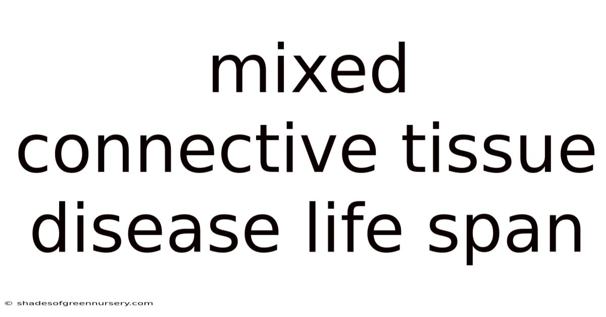 Mixed Connective Tissue Disease Life Span