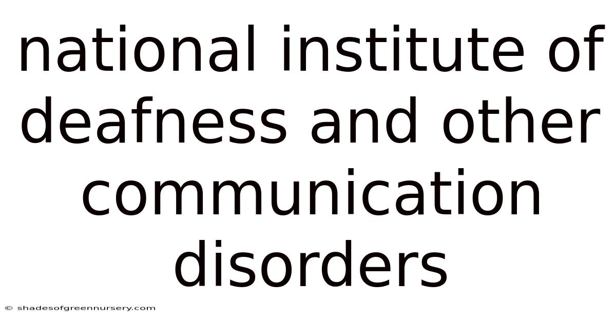 National Institute Of Deafness And Other Communication Disorders