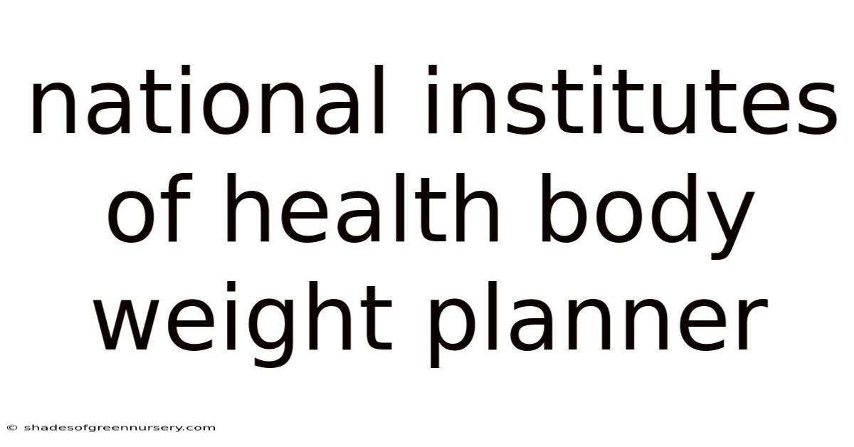 National Institutes Of Health Body Weight Planner