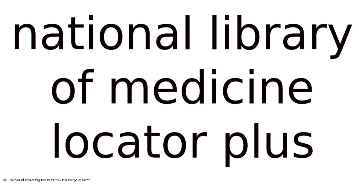 National Library Of Medicine Locator Plus