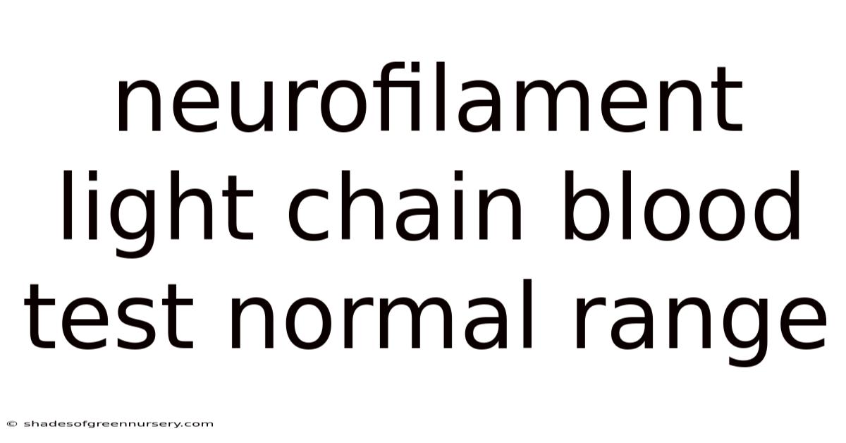 Neurofilament Light Chain Blood Test Normal Range