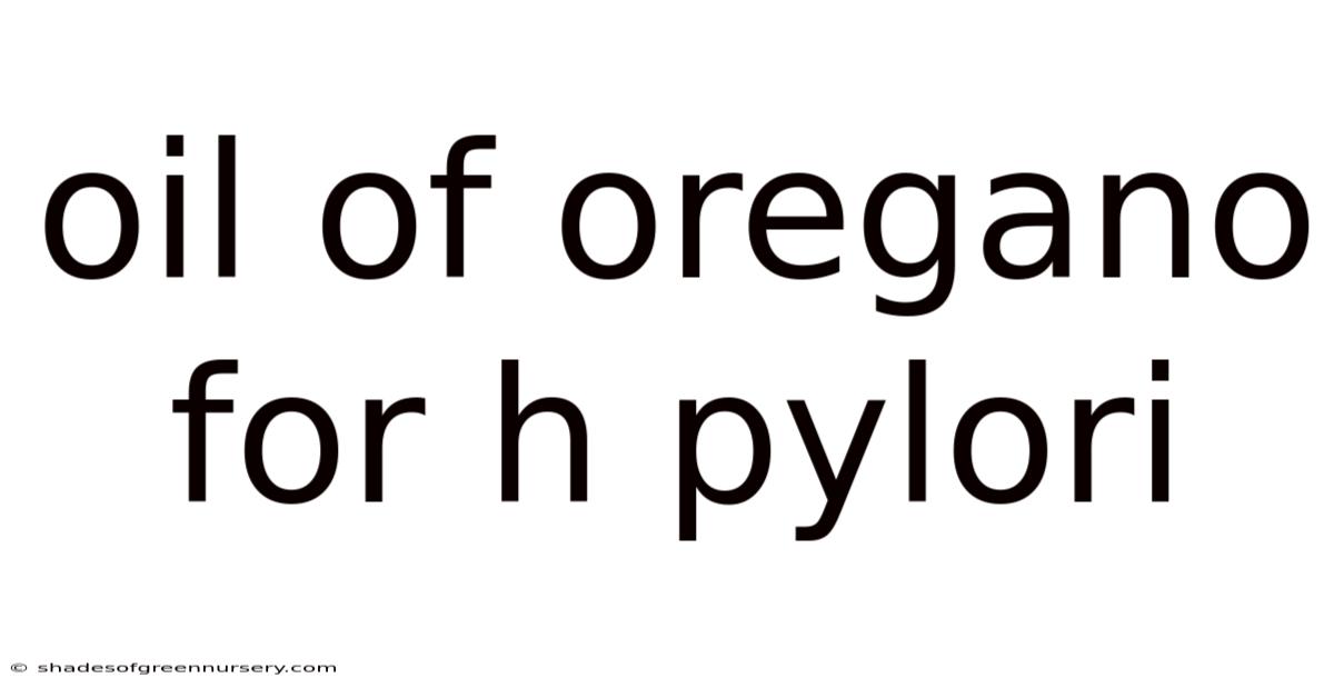 Oil Of Oregano For H Pylori