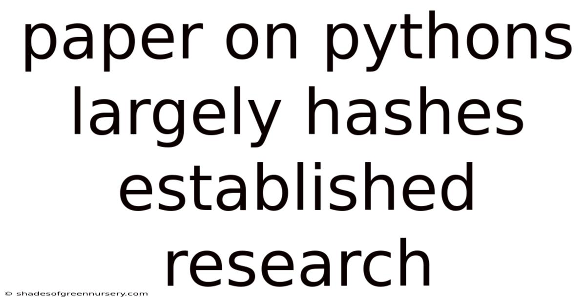 Paper On Pythons Largely Hashes Established Research