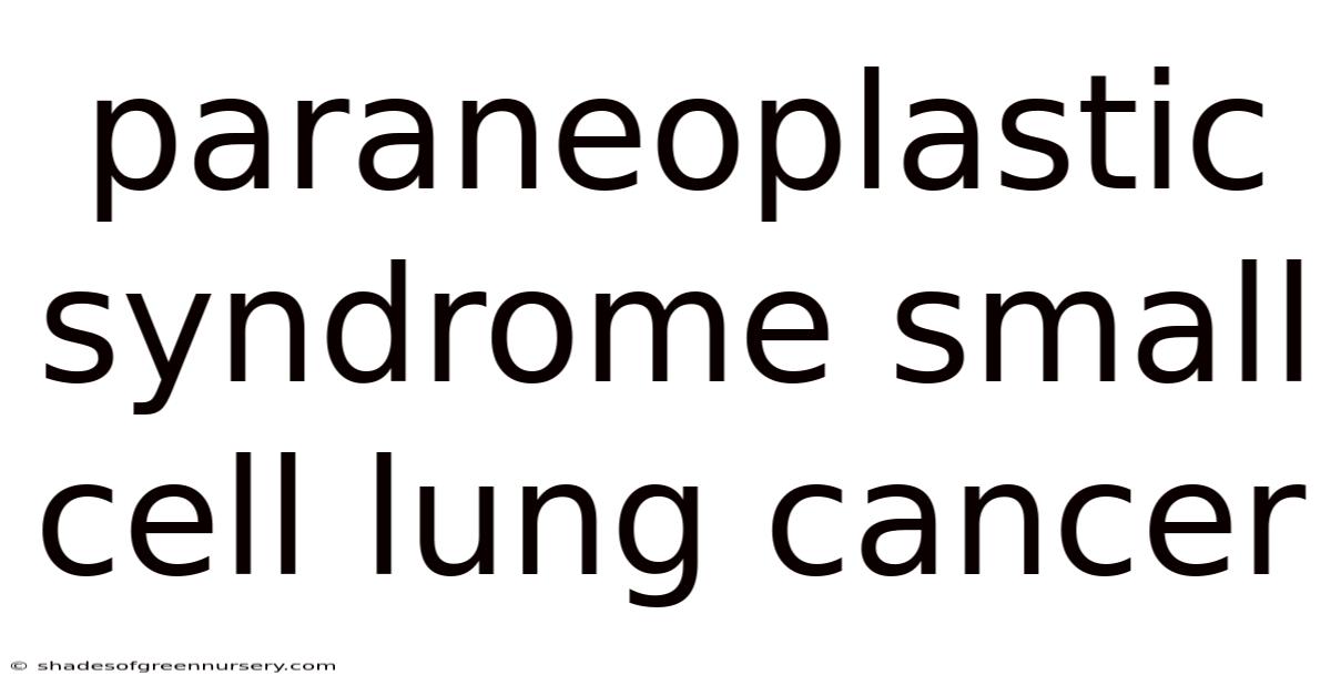 Paraneoplastic Syndrome Small Cell Lung Cancer