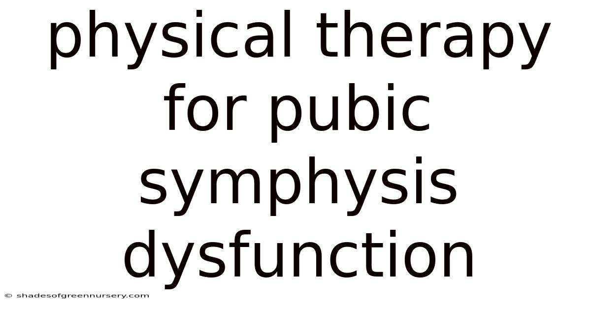 Physical Therapy For Pubic Symphysis Dysfunction