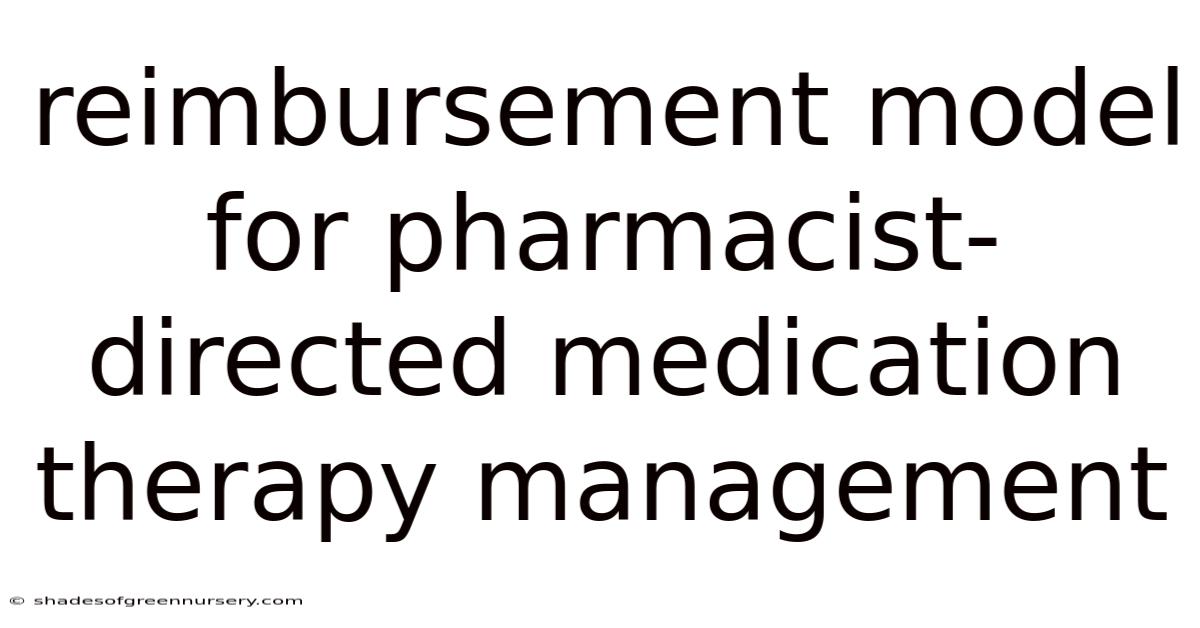 Reimbursement Model For Pharmacist-directed Medication Therapy Management