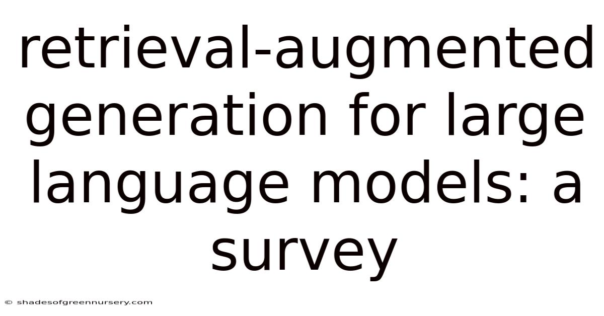 Retrieval-augmented Generation For Large Language Models: A Survey