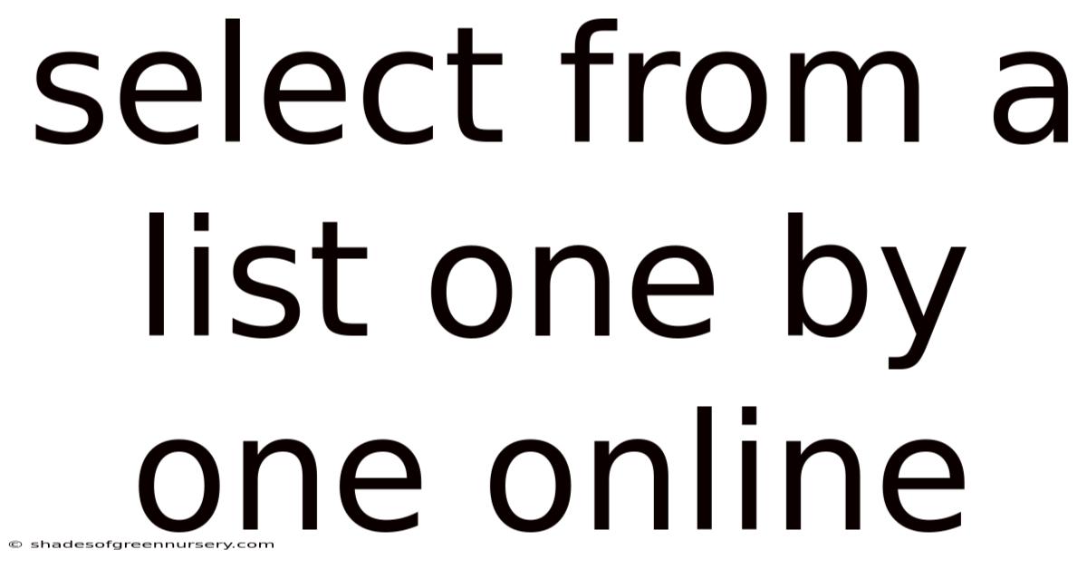 Select From A List One By One Online