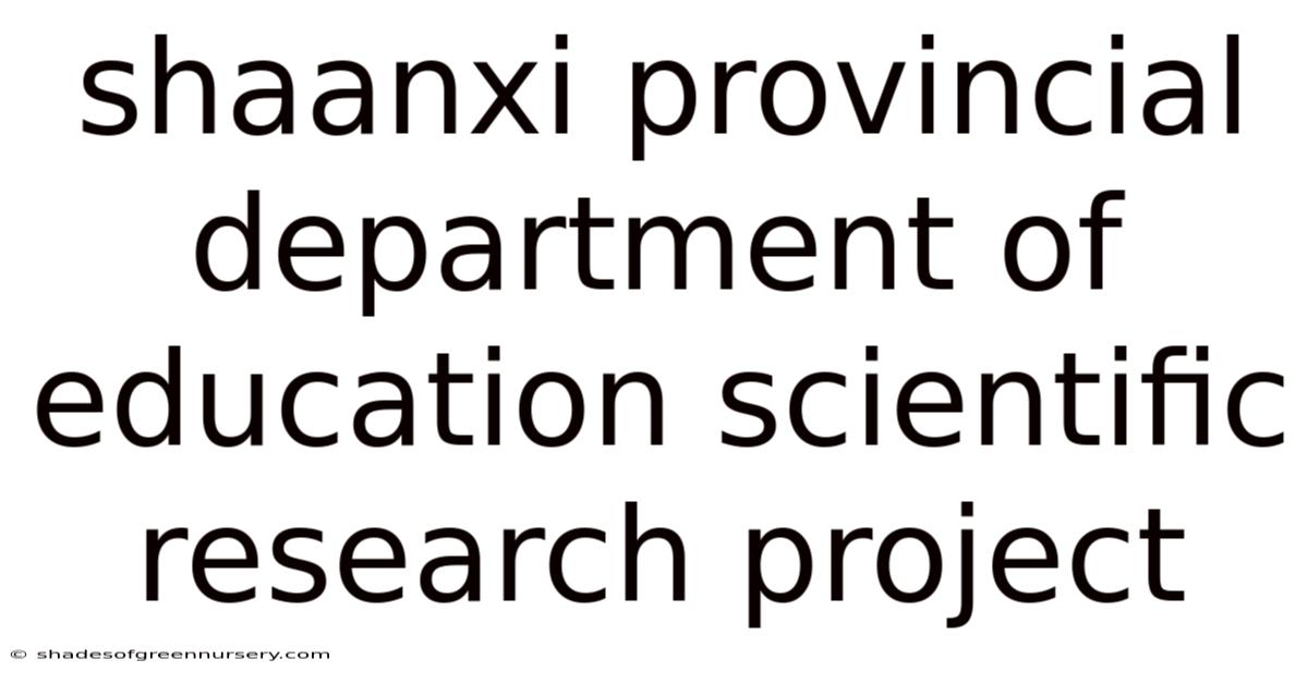 Shaanxi Provincial Department Of Education Scientific Research Project