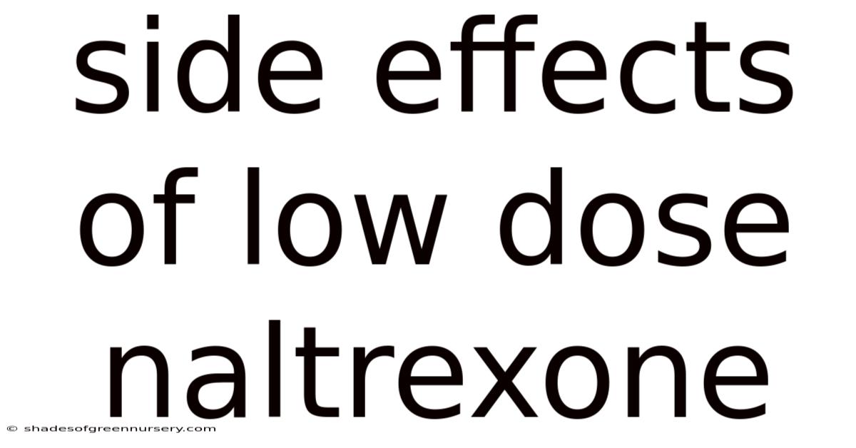 Side Effects Of Low Dose Naltrexone