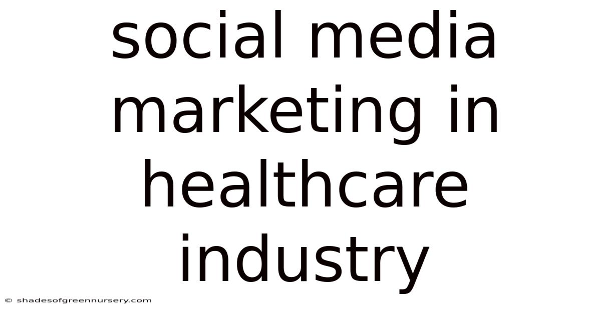 Social Media Marketing In Healthcare Industry