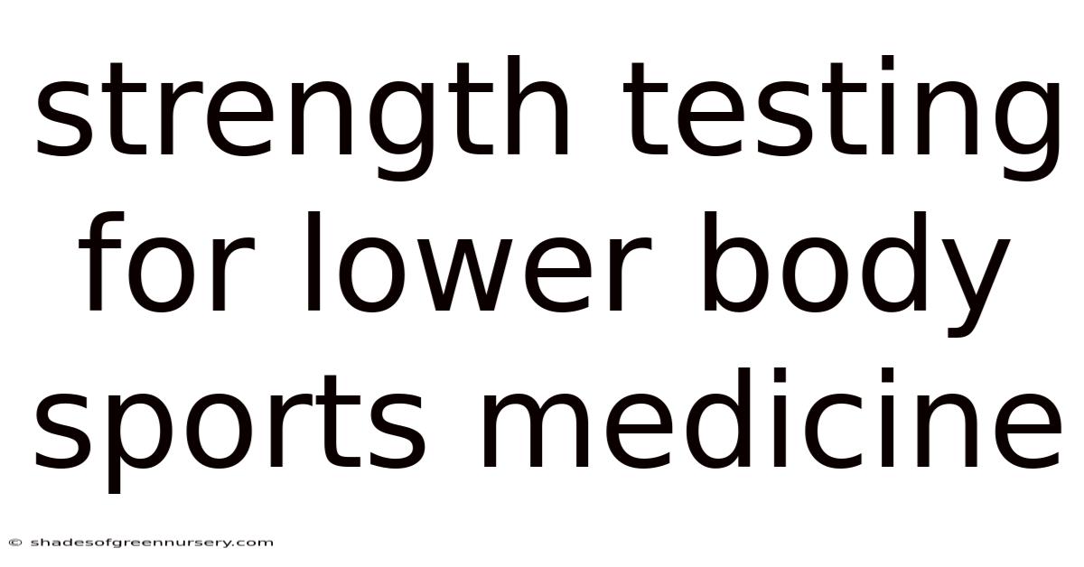 Strength Testing For Lower Body Sports Medicine