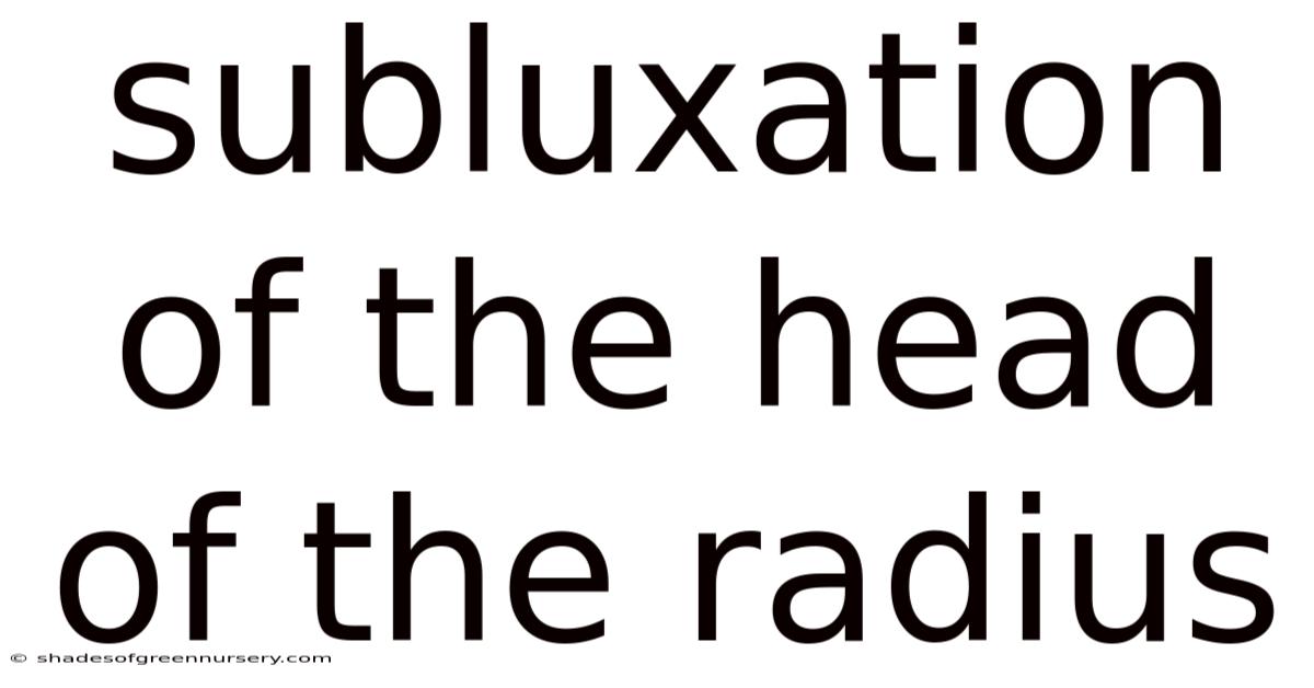 Subluxation Of The Head Of The Radius