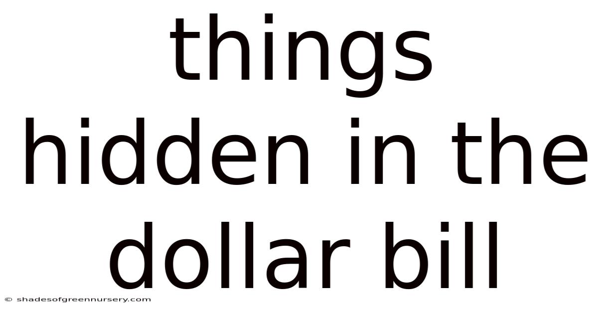 Things Hidden In The Dollar Bill