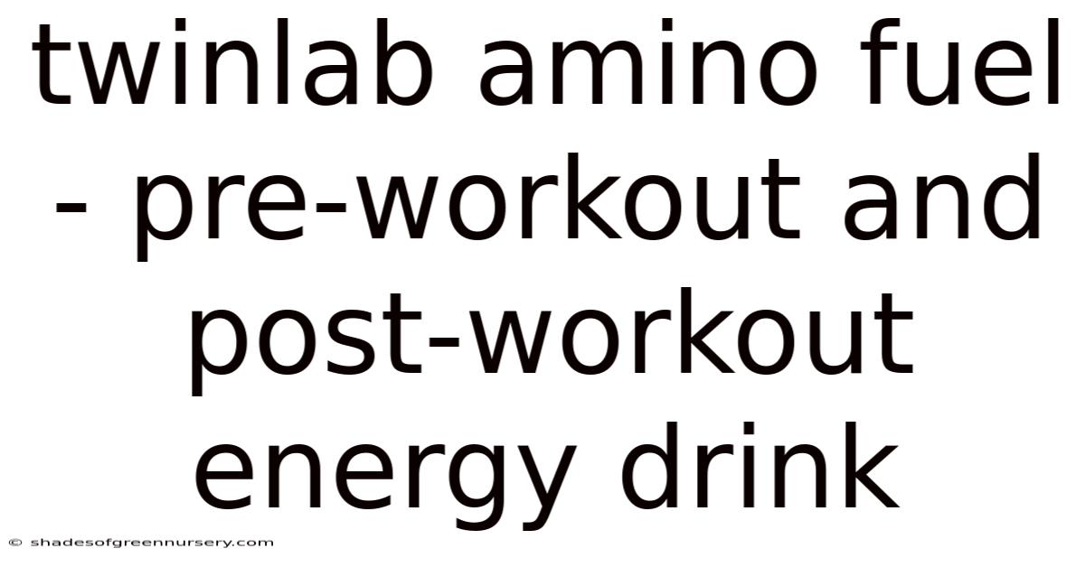 Twinlab Amino Fuel - Pre-workout And Post-workout Energy Drink