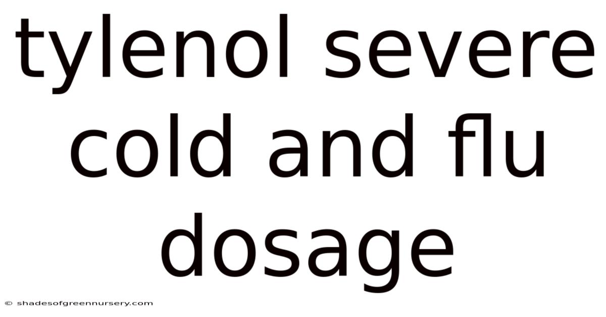 Tylenol Severe Cold And Flu Dosage