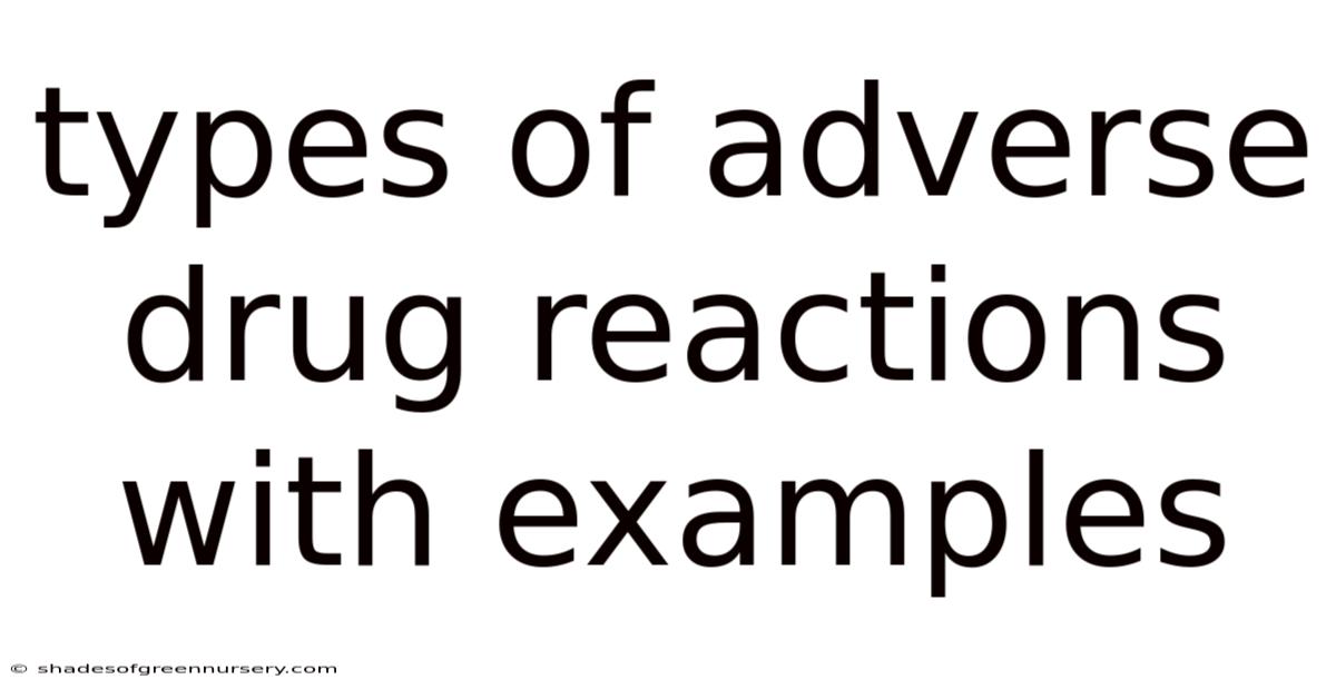 Types Of Adverse Drug Reactions With Examples