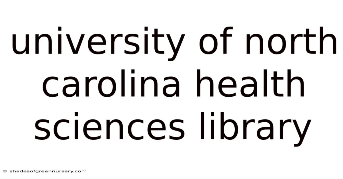University Of North Carolina Health Sciences Library
