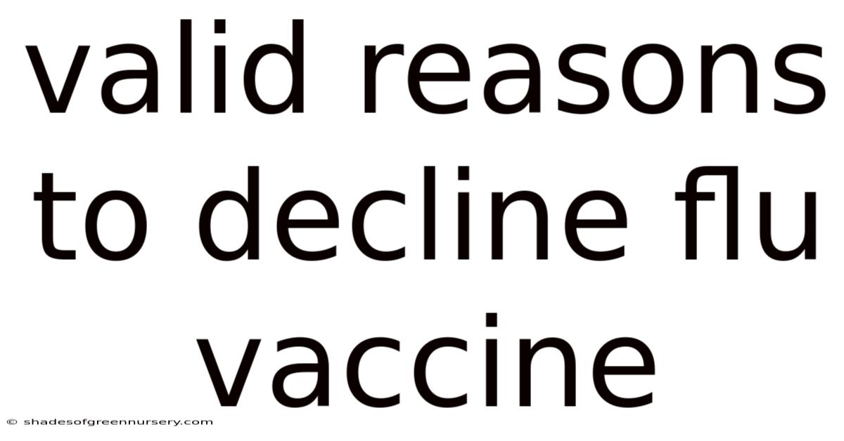 Valid Reasons To Decline Flu Vaccine