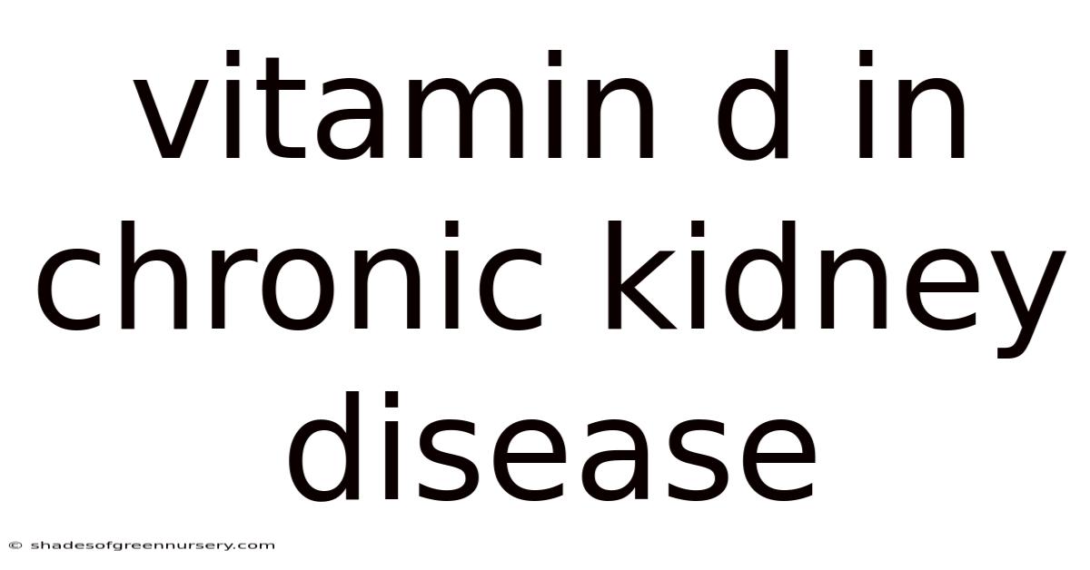 Vitamin D In Chronic Kidney Disease