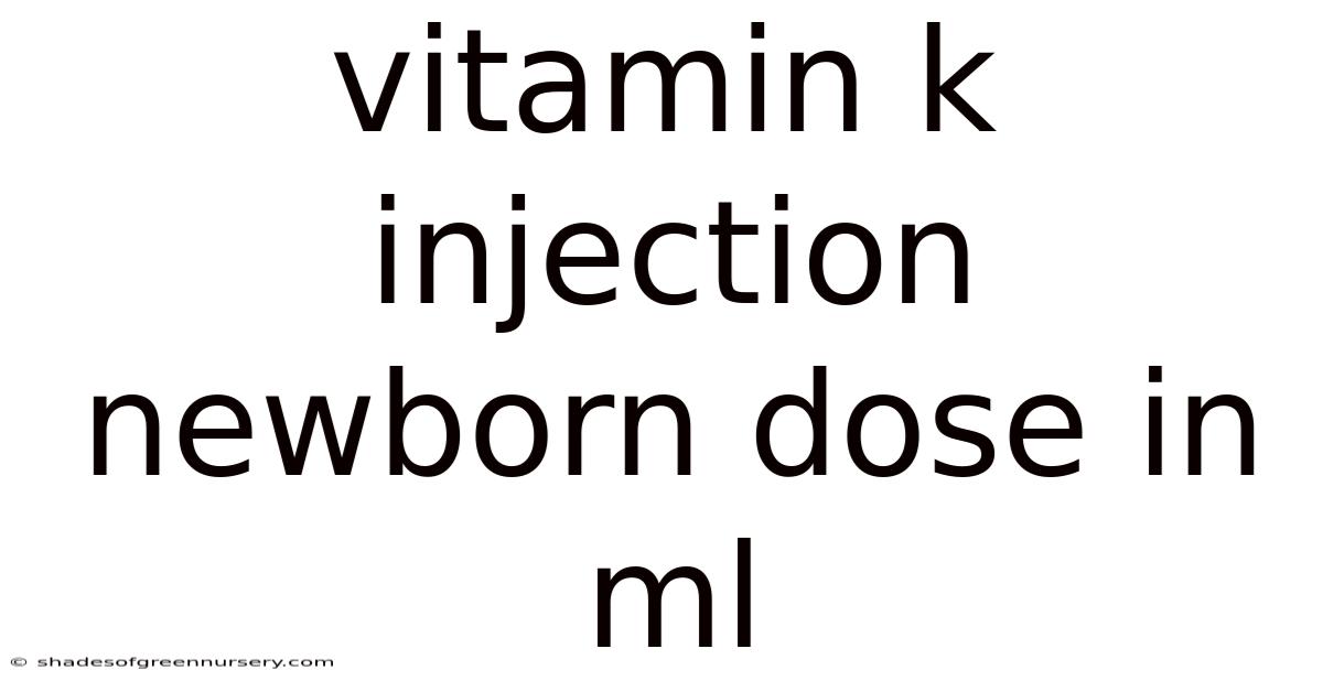 Vitamin K Injection Newborn Dose In Ml