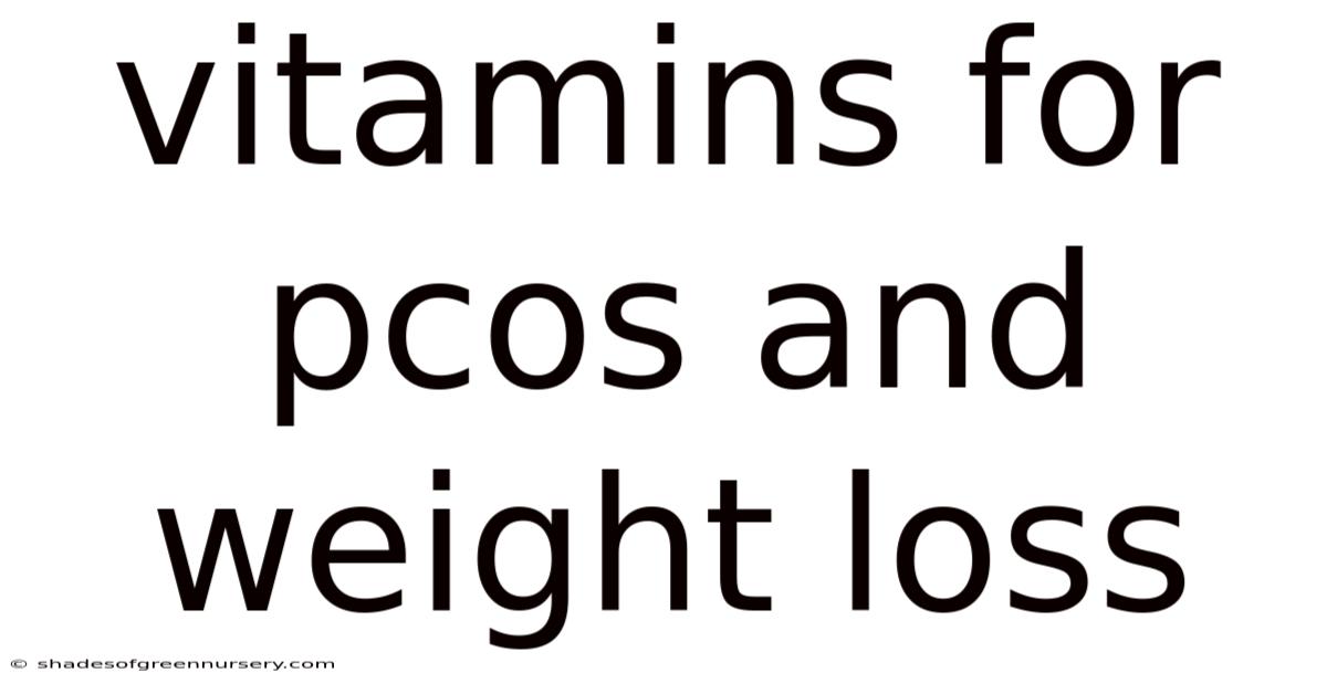 Vitamins For Pcos And Weight Loss