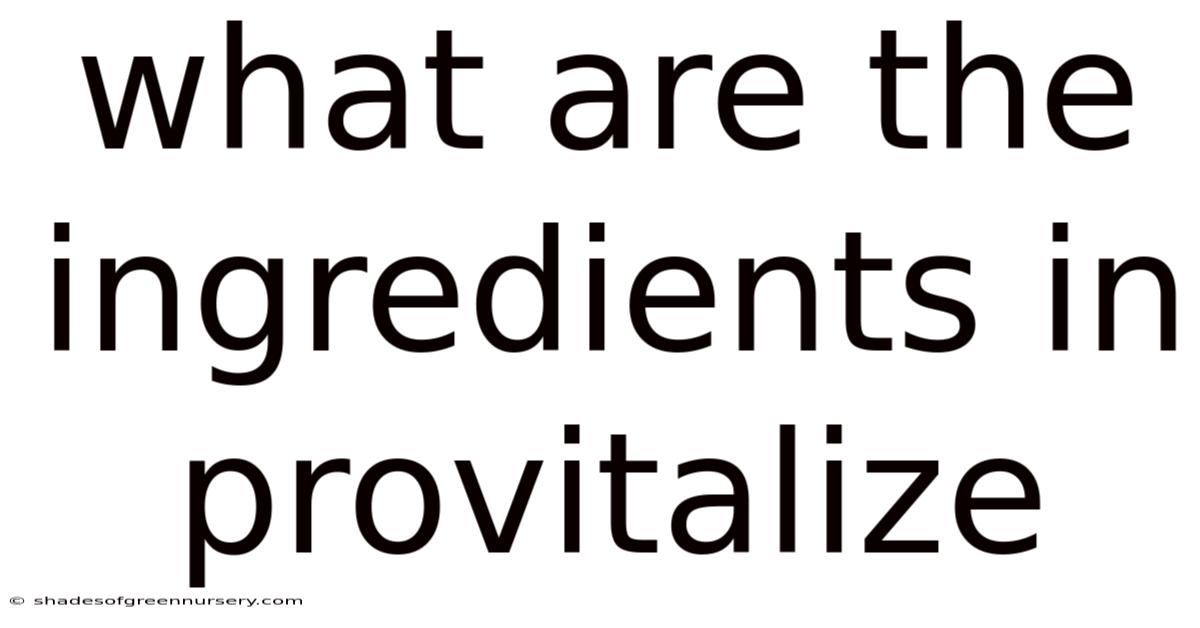 What Are The Ingredients In Provitalize