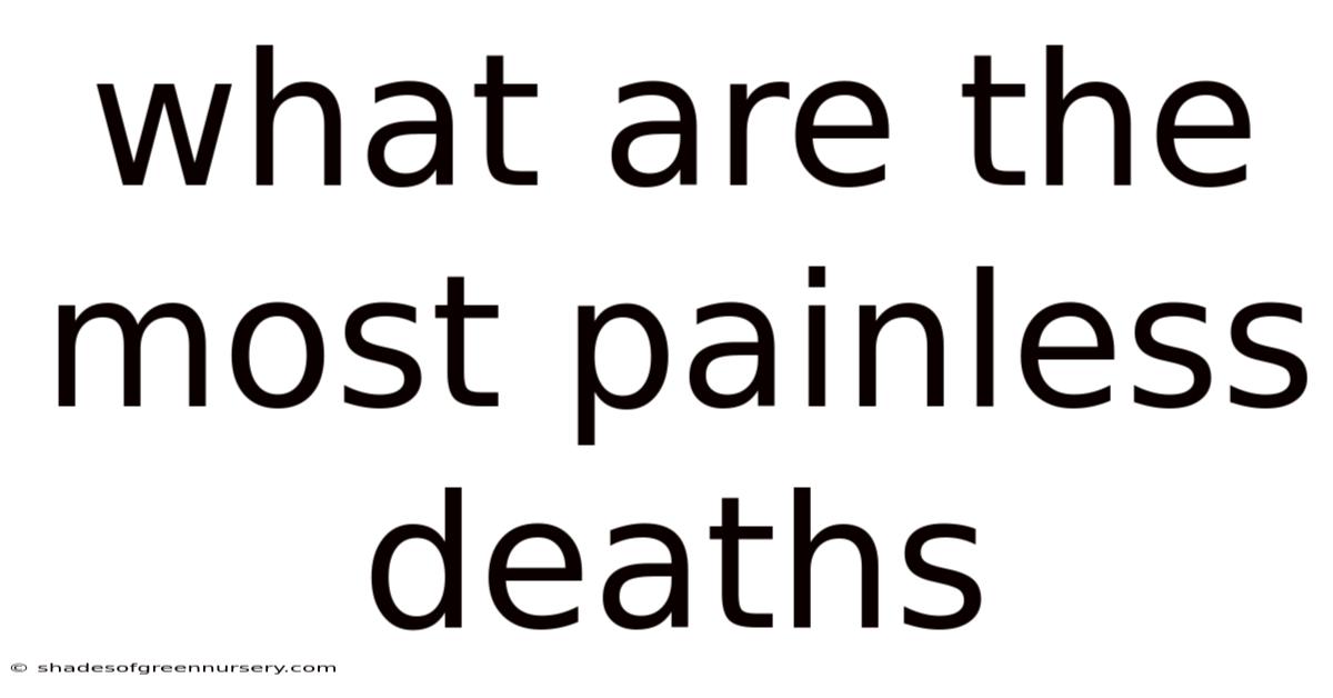 What Are The Most Painless Deaths