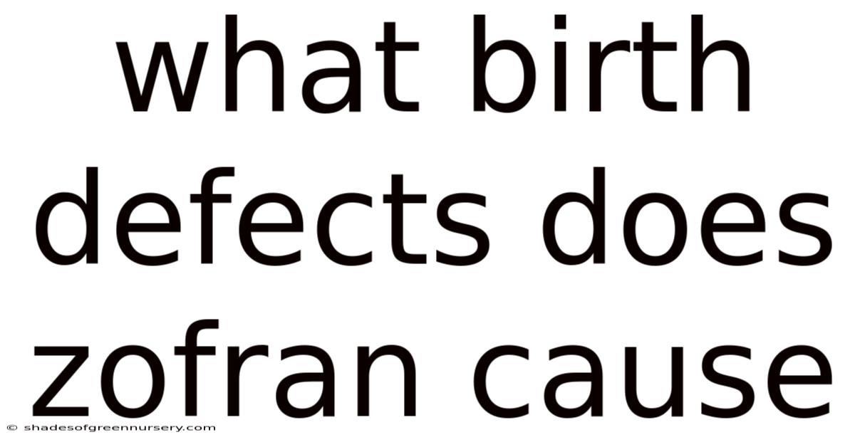 What Birth Defects Does Zofran Cause