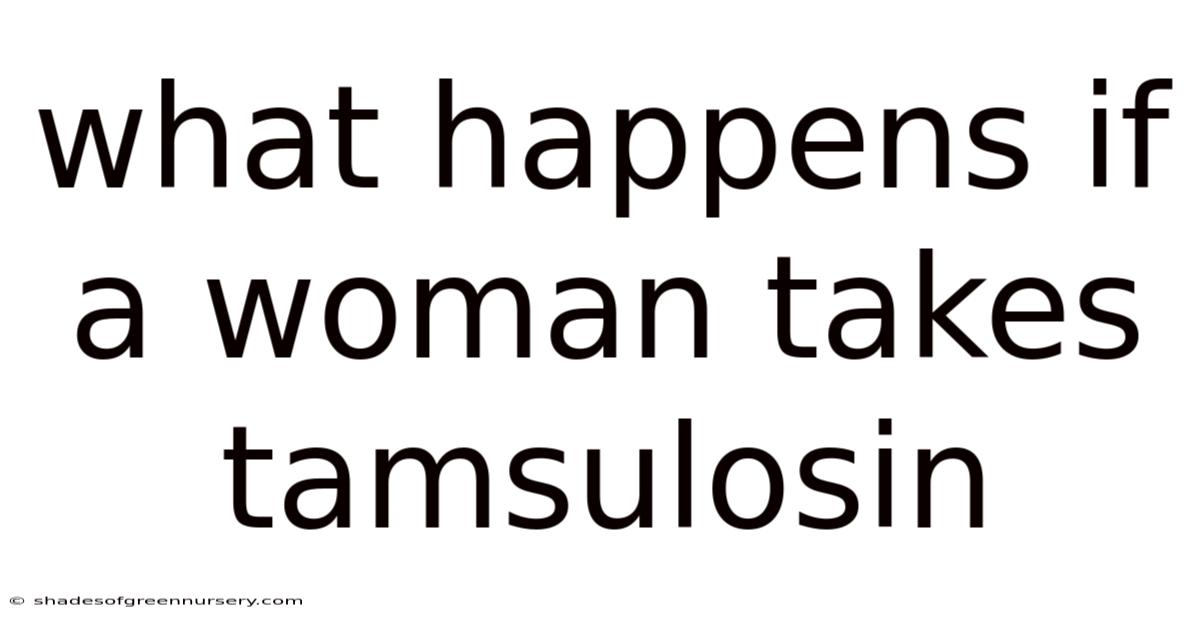 What Happens If A Woman Takes Tamsulosin