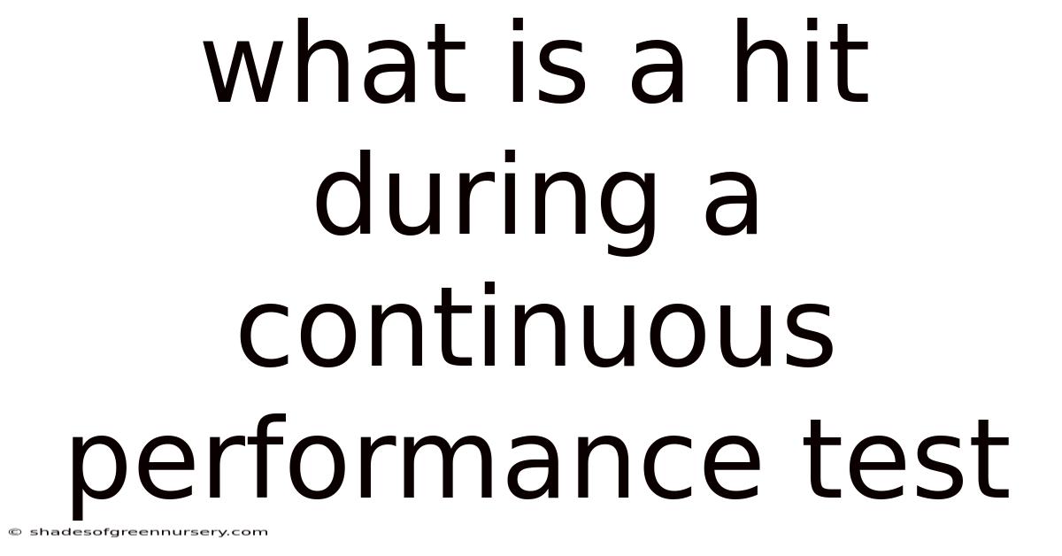 What Is A Hit During A Continuous Performance Test