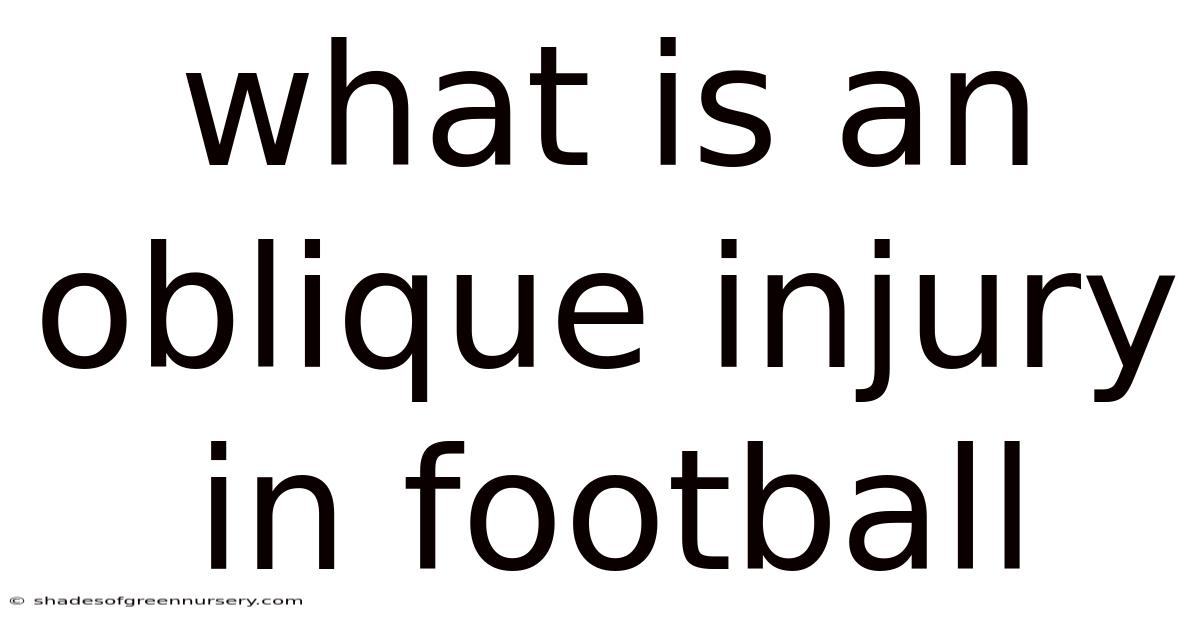 What Is An Oblique Injury In Football