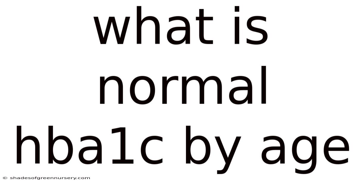 What Is Normal Hba1c By Age