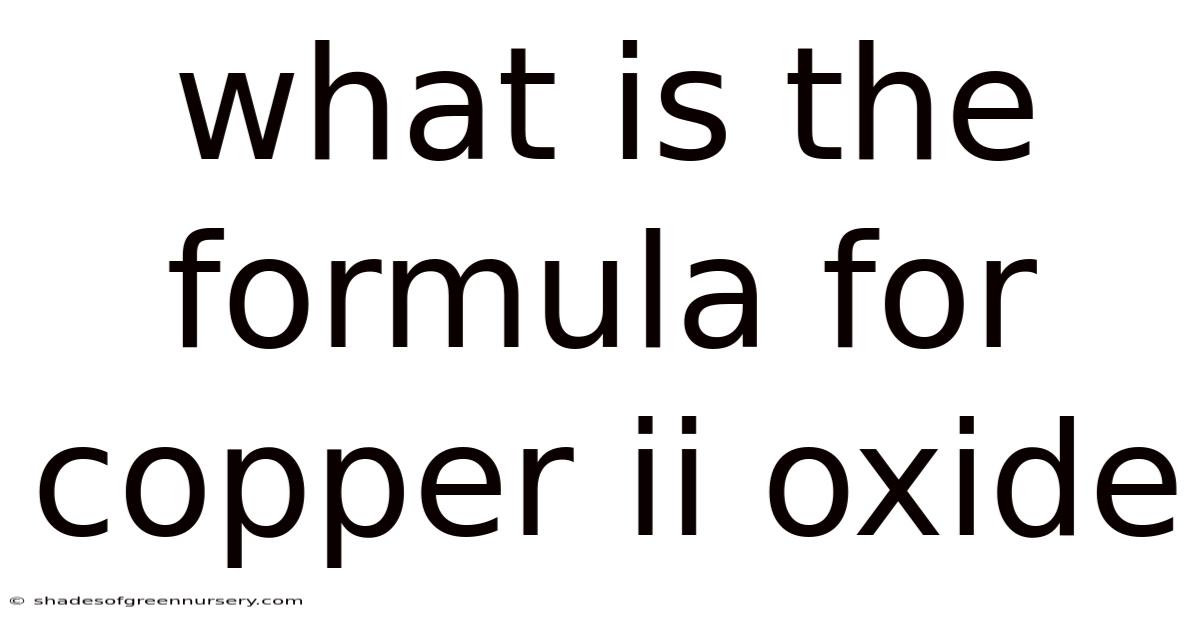 What Is The Formula For Copper Ii Oxide