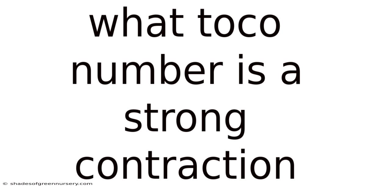 What Toco Number Is A Strong Contraction