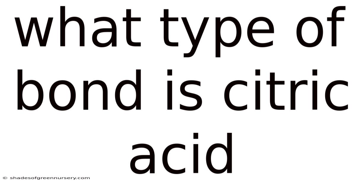 What Type Of Bond Is Citric Acid