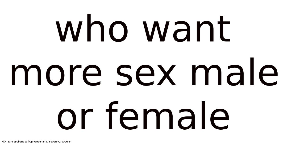 Who Want More Sex Male Or Female
