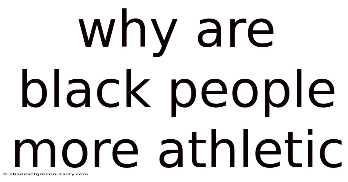 Why Are Black People More Athletic
