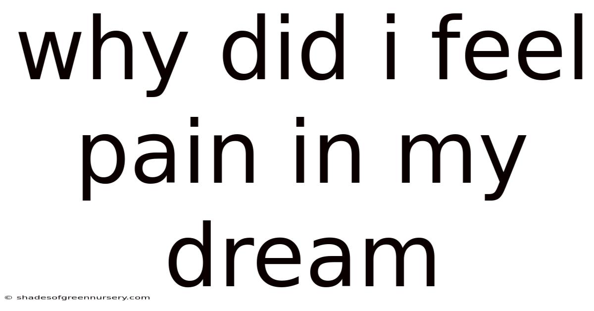 Why Did I Feel Pain In My Dream