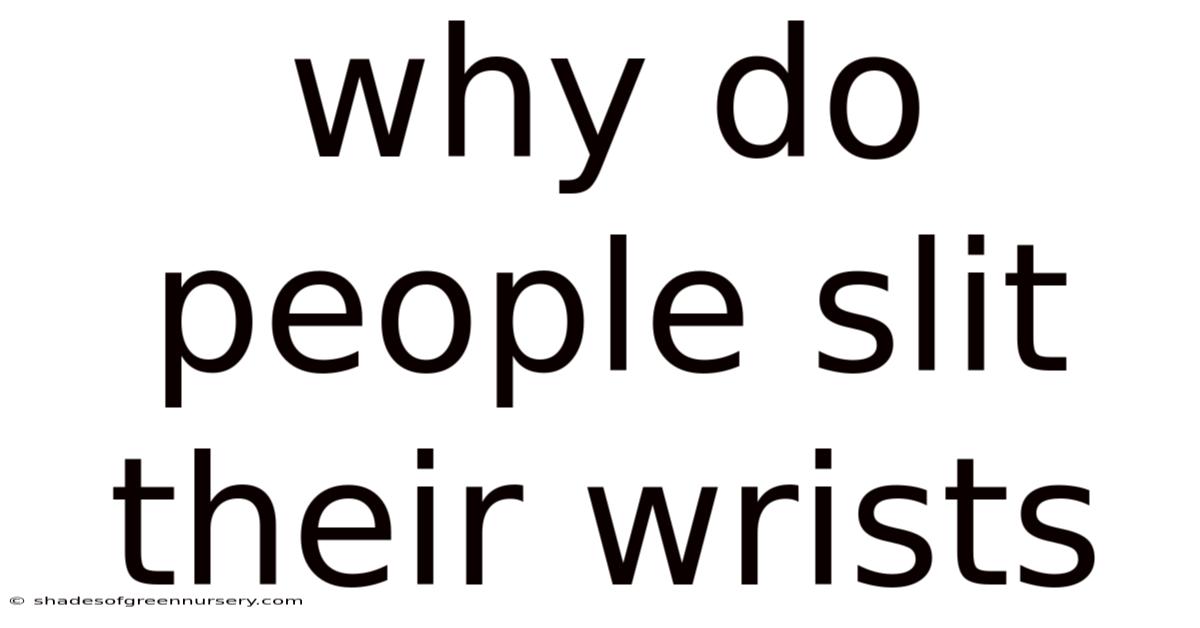 Why Do People Slit Their Wrists