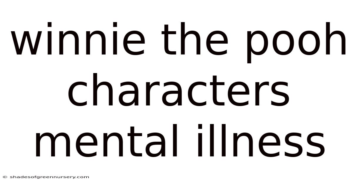 Winnie The Pooh Characters Mental Illness