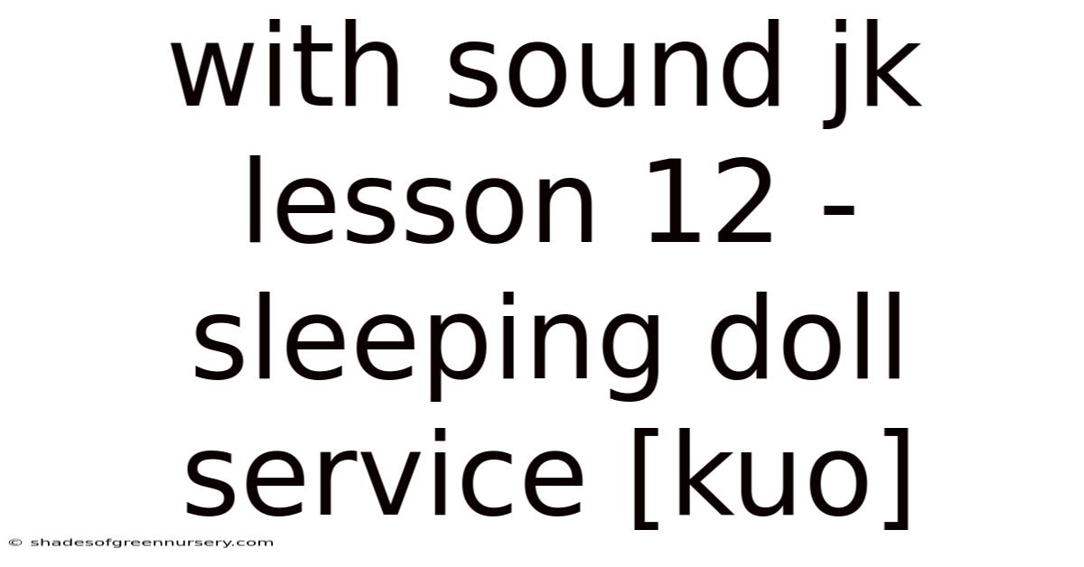 With Sound Jk Lesson 12 - Sleeping Doll Service [kuo]